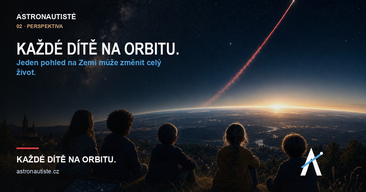 Astronautisté — Každé dítě na orbitu.