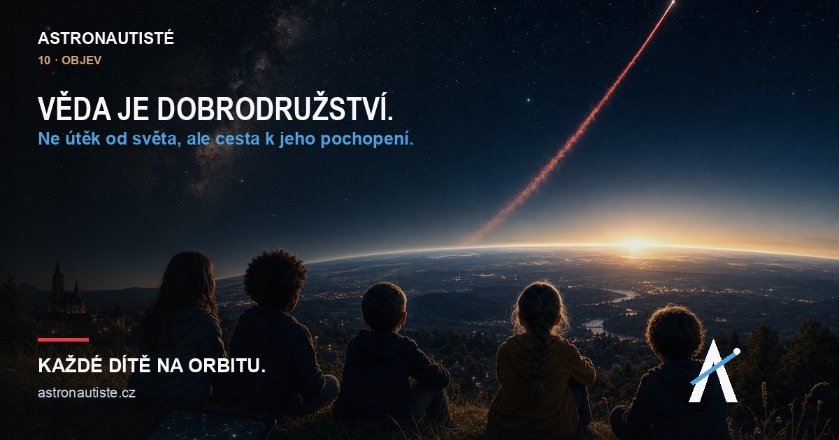 Astronautisté — Věda je dobrodružství.
