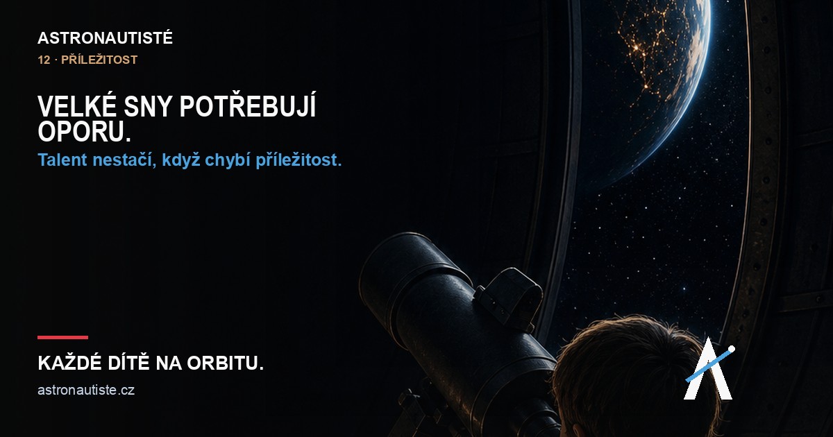Astronautisté — Velké sny potřebují oporu.