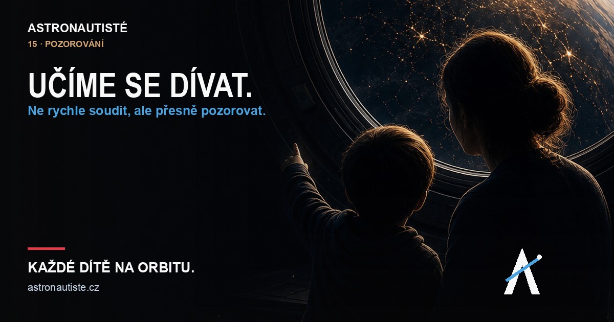 Astronautisté — Učíme se dívat.